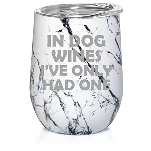 Stemless Wine Tumbler Coffee Travel Mug Glass In Dog Wines I've Only Had One Stemless Wine Tumbler Coffee Travel Mug Glass In Dog Wines I've Only Had One